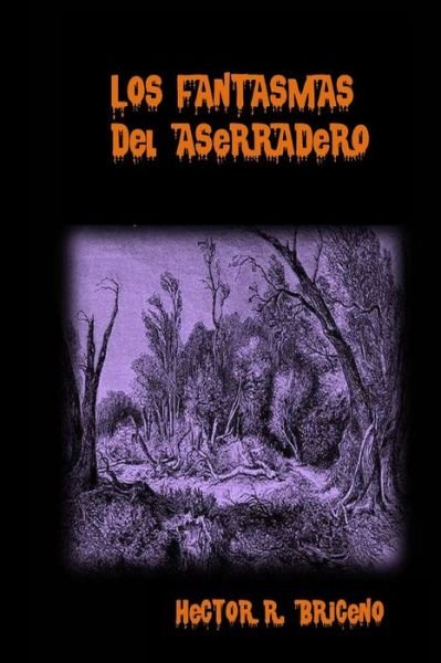 Cover for Hector R Briceno · Los Fantasmas del Aserradero (Pocketbok) (2016)