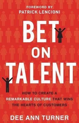 Cover for Dee Ann Turner · Bet on Talent: How to Create a Remarkable Culture That Wins the Hearts of Customers (Paperback Book) (2024)