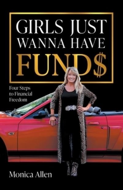 Cover for Monica Allen · Girls Just Wanna Have Fund$ (Book) (2023)