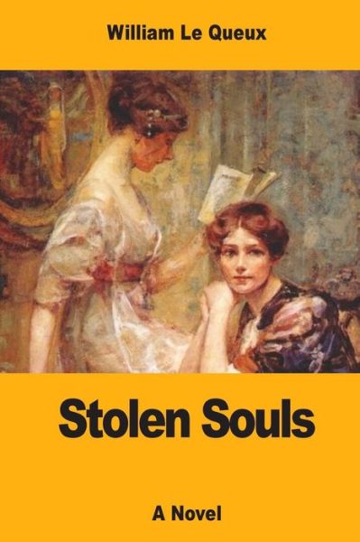 Cover for William Le Queux · Stolen Souls (Paperback Book) (2017)