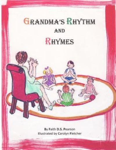 Faith D S Pearson · Grandma's Rhythm and Rhymes (Paperback Bog) (2017)