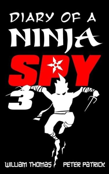 Cover for William Thomas · Diary of a Ninja Spy 3 (Paperback Book) (2017)