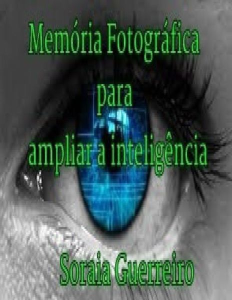 Cover for Soraia Da Fonseca Guerreiro G · Memoria Fotografica para ampliar a inteligencia (Paperback Book) (2017)