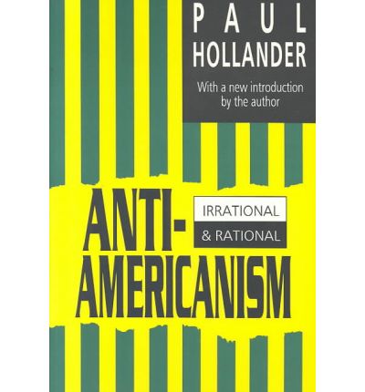 Cover for Paul Hollander · Anti-Americanism: Irrational and Rational (Paperback Book) (1995)