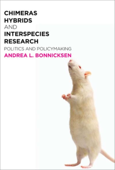 Cover for Andrea L. Bonnicksen · Chimeras, Hybrids, and Interspecies Research: Politics and Policymaking (Paperback Book) (2009)