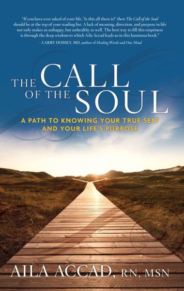 Cover for Accad, Aila (Aila Accad) · Call of the Soul: A Path to Knowing Your True Self and Your Life's Purpose (Taschenbuch) (2013)