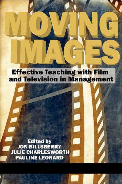 Cover for Pauline Leonard · Moving Images: Effective Teaching with Film and Television in Management (Paperback Book) (2012)