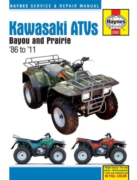 Cover for Haynes Publishing · Kawasaki Bayou &amp; Prarie ATVs (86 - 11): 1986 - 2011 (Taschenbuch) (2015)