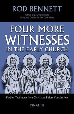 Cover for Rod Bennett · Four More Witnesses in the Early Church (Pocketbok) (2021)
