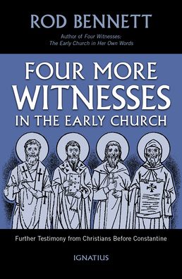 Cover for Rod Bennett · Four More Witnesses in the Early Church (Paperback Book) (2021)