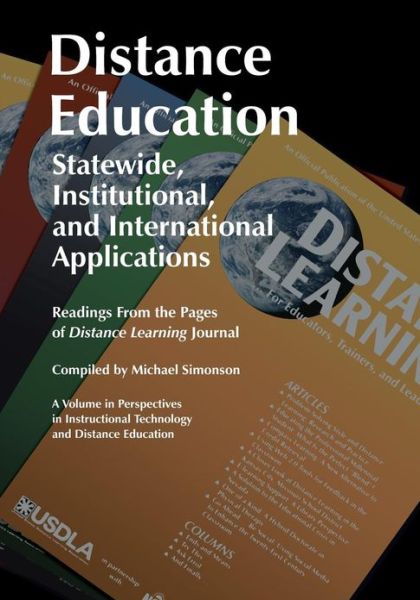 Cover for Michael Simonson · Distance Education: Statewide, Institutional, and International Applications: Readings from the Pages of Distance Learning Journal (Taschenbuch) (2013)