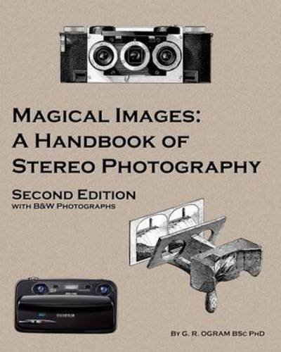 Cover for Geoff Ogram · Magical Images A Handbook of Stereo Photography (Paperback Book) (2016)