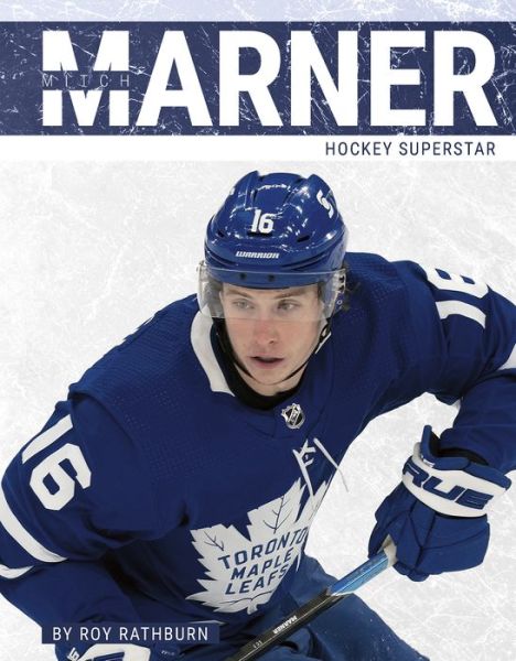 Mitch Marner: Hockey Superstar - PrimeTime Hockey Superstars Set 2 - Roy Rathburn - Books - Press Room Editions - 9781634948746 - August 1, 2024