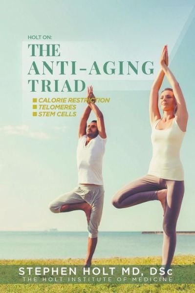 Cover for Stephen Holt · The Anti-Aging Triad (Paperback Book) (2017)