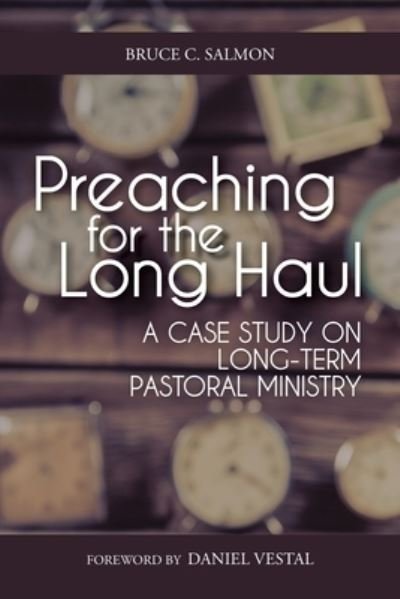 Cover for Bruce C Salmon · Preaching for the Long Haul (Paperback Book) (2019)