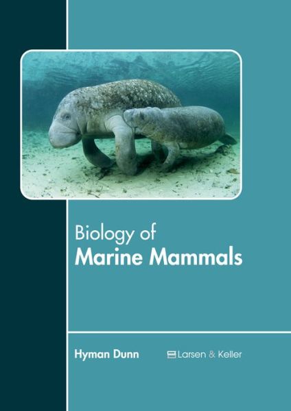 Cover for Hyman Dunn · Biology of Marine Mammals (Hardcover Book) (2017)