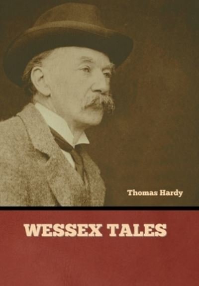 Cover for Thomas Hardy · Wessex Tales (Buch) (2022)