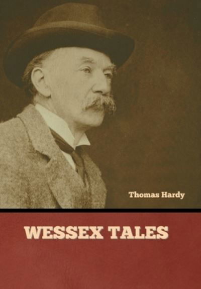 Cover for Thomas Hardy · Wessex Tales (Book) (2022)