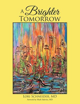 A Brighter TOMORROW - Lori Schneider - Books - Fulton Books - 9781637103746 - November 11, 2021