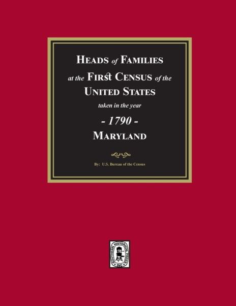 Cover for U. S. Bureau of the Census · 1790 Census of Maryland (Book) (2024)