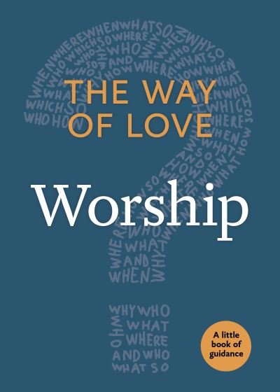 Cover for Church Publishing · The Way of Love: Worship - Little Books of Guidance (Pocketbok) (2018)