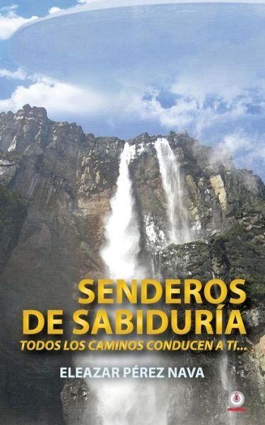 Cover for Eleazar PÃ©rez Nava · Senderos de sabiduria (Paperback Bog) (2018)