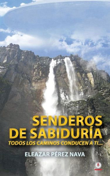 Cover for Eleazar PÃ©rez Nava · Senderos de sabiduria (Paperback Book) (2018)