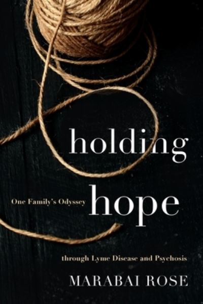 Holding Hope - Marabai Rose - Books - Beaver's Pond Press, Incorporated - 9781643436746 - October 18, 2022