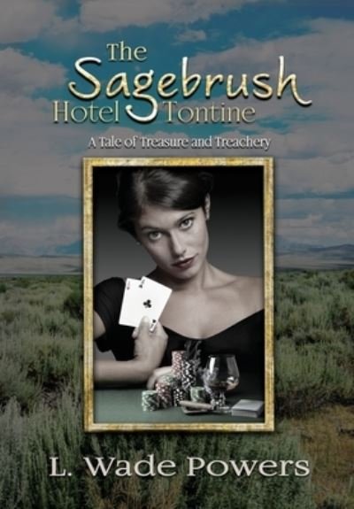 Cover for L Wade Powers · The Sagebrush Hotel Tontine (Hardcover Book) (2021)