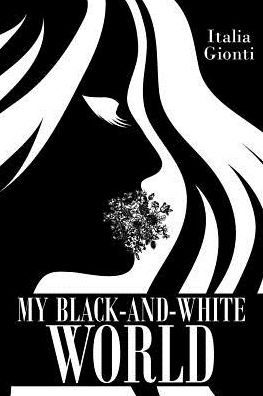 Cover for Italia Gionti · My Black and White World (Paperback Book) (2019)