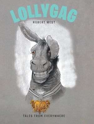 Cover for Robert West · Lollygag (Hardcover Book) (2020)