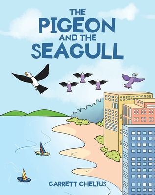 Cover for Garrett Chelius · The Pigeon and the Seagull (Paperback Book) (2020)