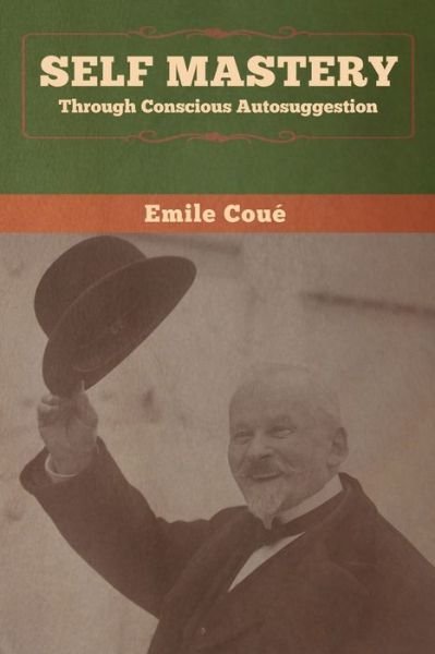 Self Mastery Through Conscious Autosugge - Emile Cou - Bøger - LIGHTNING SOURCE UK LTD - 9781647991746 - 25. februar 2020