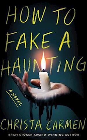 Cover for Christa Carmen · How To Fake A Haunting (Paperback Book) (2025)
