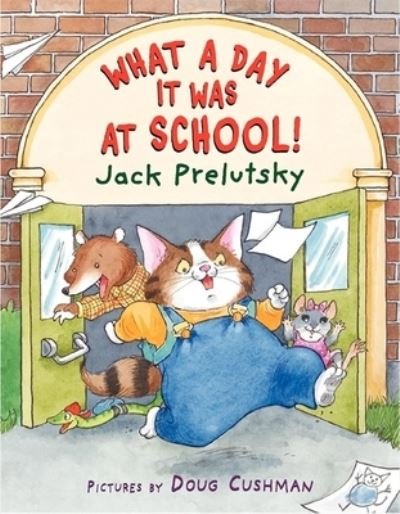 Cover for Jack Prelutsky · What a Day It Was at School! (Inbunden Bok) (2019)