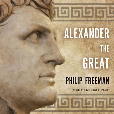 Alexander the Great - Philip Freeman - Music - Tantor Audio - 9781665274746 - March 21, 2017