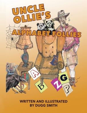 Cover for Dugg Smith · Uncle Ollie's Alphabet Follies (Paperback Book) (2021)