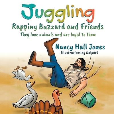 Cover for Nancy Hall Jones · Juggling, Rapping Buzzard and Friends (Paperback Book) (2023)