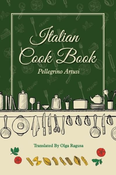 Cover for Pellegrino Artusi · Italian Cook Book (Bok) (2022)