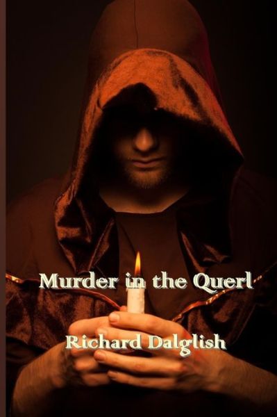 Murder in the Querl - Richard Dalglish - Bücher - Independently Published - 9781703305746 - 28. Oktober 2019