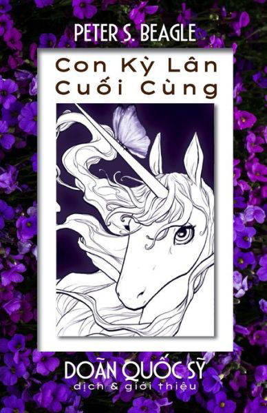 Con K&#7923; lân Cu&#7889; i Cùng - Peter S Beagle - Libros - Lulu Press, Inc. - 9781716639746 - 21 de agosto de 2020