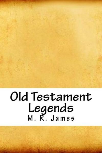 Cover for M R James · Old Testament Legends (Pocketbok) (2018)