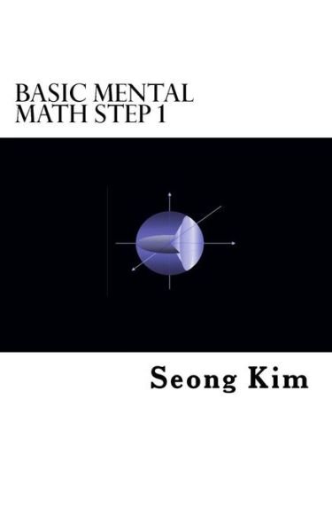 Cover for Seong R Kim · Basic Mental Math Step 1 (Paperback Book) (2018)