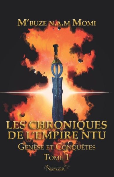 Cover for Momi M'Buze Noogwani Ata Ye Mieko · Les Chroniques de l'Empire Ntu (Taschenbuch) (2019)