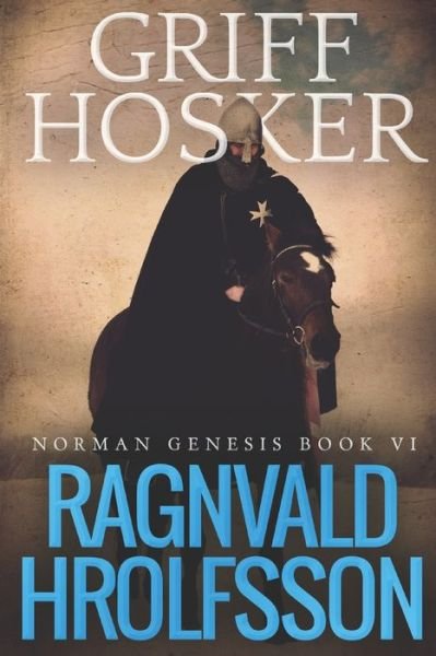 Cover for Griff Hosker · Ragnvald Hrolfsson - Norman Genesis (Pocketbok) (2018)