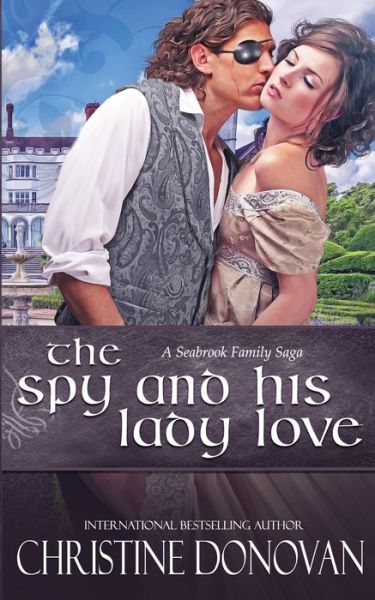 Cover for Christine Donovan · The Spy and His Lady Love - A Seabrook Family Saga (Paperback Book) (2021)