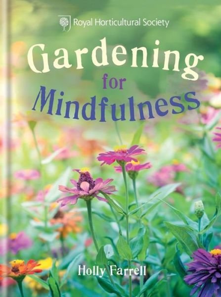 Cover for Holly Farrell · RHS Gardening for Mindfulness (Hardcover bog) (2017)