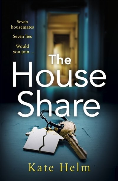 The House Share: The locked in thriller that will keep you guessing . . . - Kate Helm - Böcker - Zaffre - 9781785767746 - 14 maj 2020