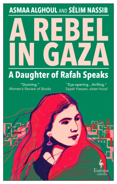 Asmaa Alghoul · A Rebel in Gaza: A Daughter of Rafah Speaks (Paperback Book) (2024)