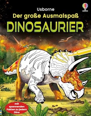 Der große Ausmalspaß: Dinosaurier - Sam Smith - Bøger - Usborne - 9781789417746 - 3. august 2022